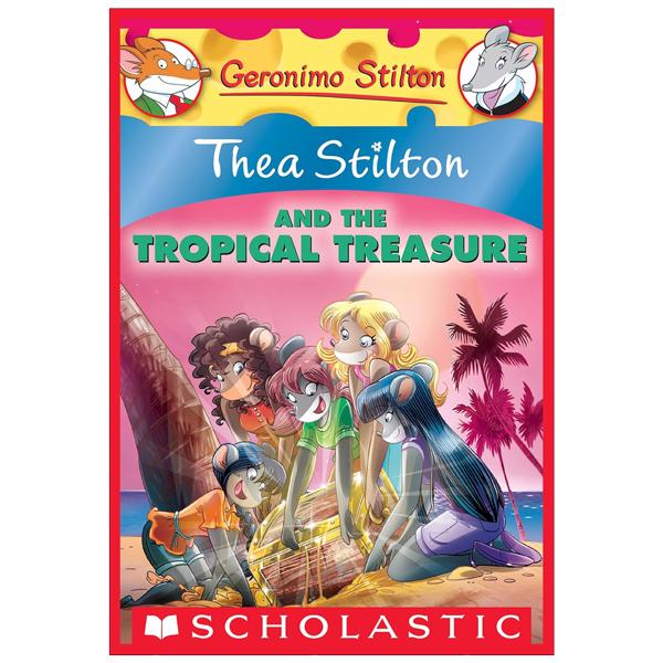 Sách ngoại văn: Thea Stilton and the Tropical Treasure: A Geronimo Stilton Adventure (Thea Stilton #22) : A Geronimo Stilton Adventure