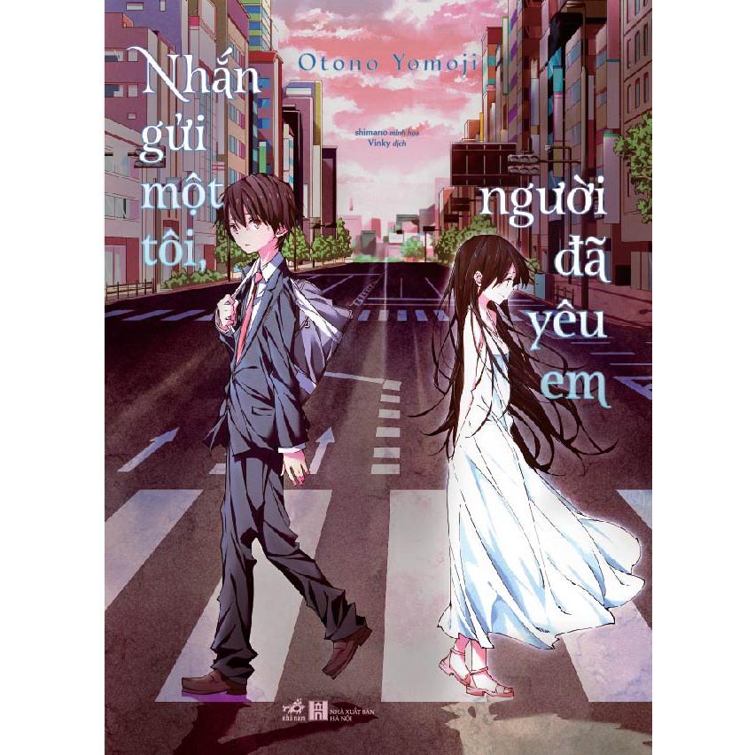 Sách Nhắn gửi một tôi, người đã yêu em - Nhã Nam - BẢN QUYỀN