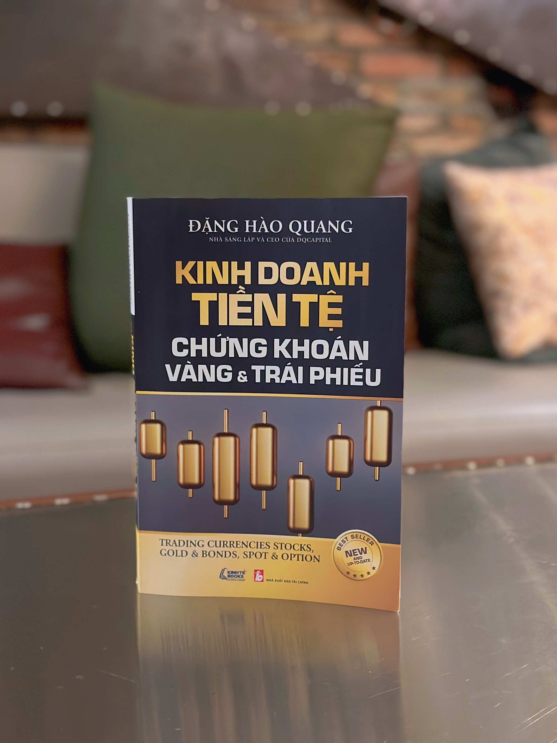 KINH DOANH TIỀN TỆ, CHỨNG KHOÁN, VÀNG &amp; TRÁI PHIẾU (SÁCH QUÝ cho các Trader và Nhà Đầu tư chuyên nghiệp)