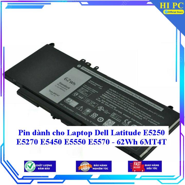 Pin dành cho Laptop Dell Latitude E5250 E5270 E5450 E5550 E5570 - 62Wh 6MT4T - Hàng Nhập Khẩu