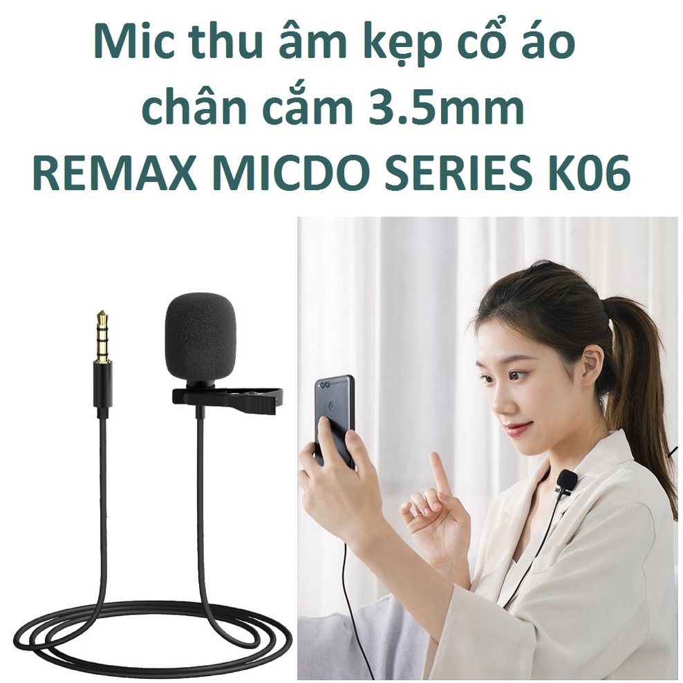 Micro thu âm kết nối dây 3.5mm kẹp cổ áo Remax Micdo Series K06 - Hàng chính hãng