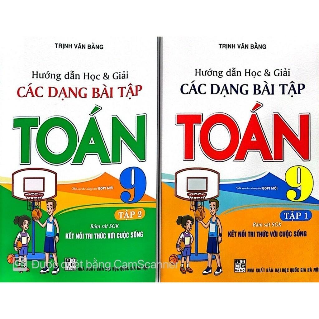 Sách - Combo Hướng dẫn học và giải các dạng bài tập Toán 9- Tập 1+ Tập 2 (Bám sát SGK KNTT) (HA-MK1)