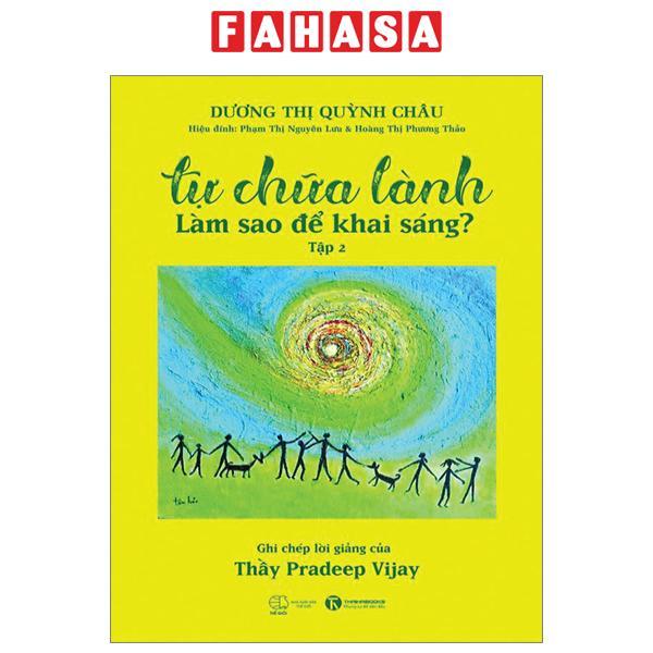 Tự Chữa Lành - Làm Sao Để Khai Sáng - Tập 2