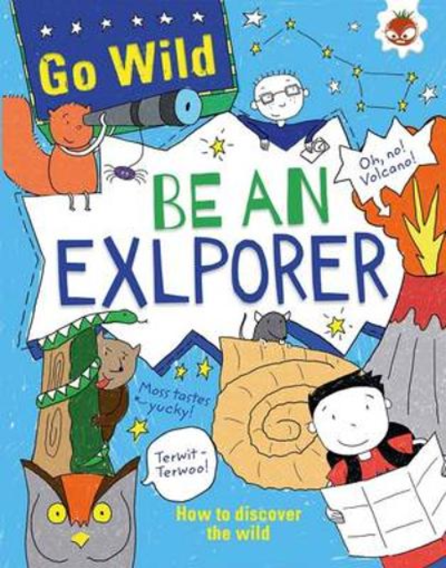 Sách tiếng Anh - Go Wild - Be An Explorer