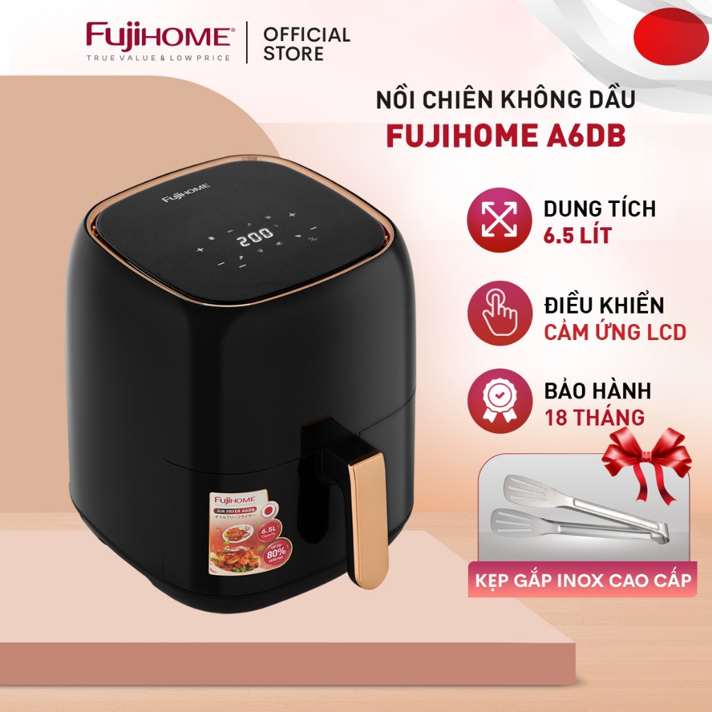 Nồi chiên không dầu Fujihome A6DB dung tích 6.5L công suất 1600W màn hình cảm ứng - HÀNG CHÍNH HÃNG