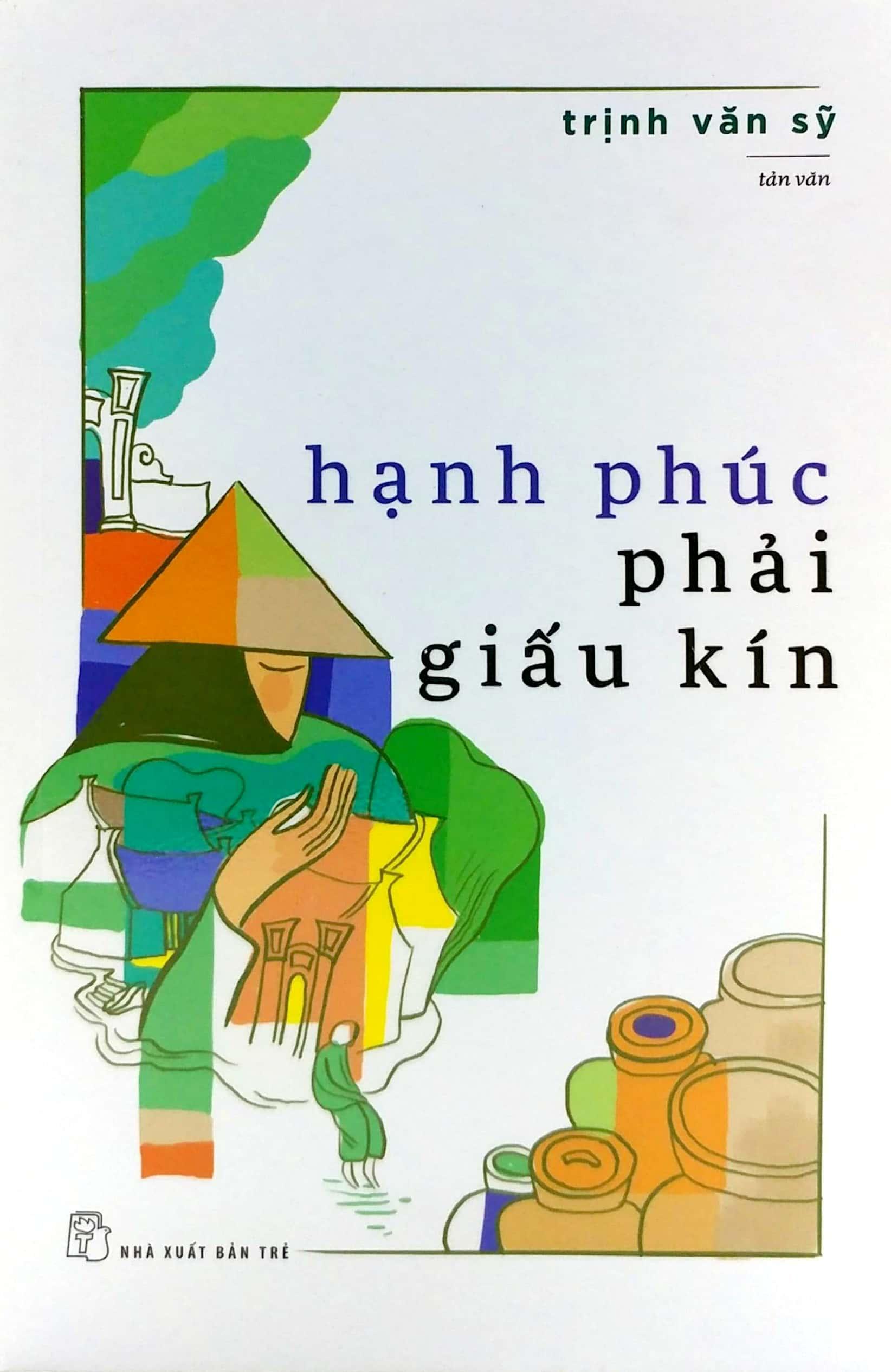Hạnh Phúc Phải Giấu Kín (Tản Văn)