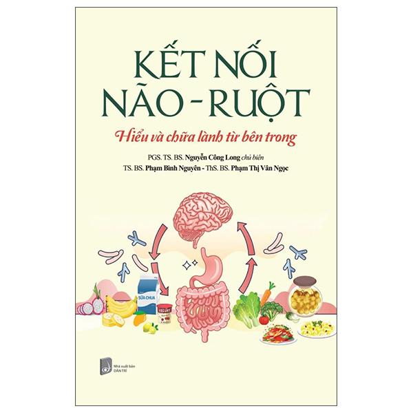 Sách - Kết Nối Não-Ruột - Hiểu Và Chữa Lành Từ Bên Trong