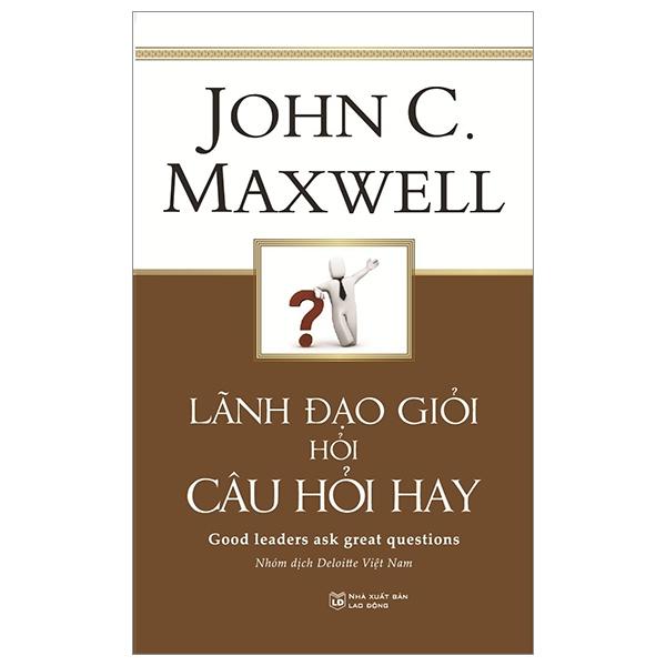 Lãnh Đạo Giỏi Hỏi Câu Hỏi Hay