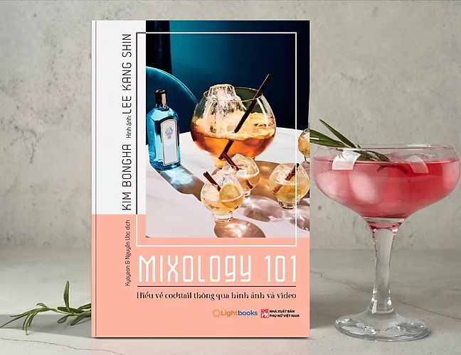 Sách Hướng Dẫn, Dạy Pha Chế - Mixology 101 Hiểu Về Cocktail Qua Hình Ảnh Và Video - Kim Bongha