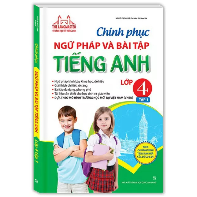 The Langmaster - Chinh phục ngữ pháp và bài tập tiếng Anh lớp 4 - Tập 1 (tái bản 01)