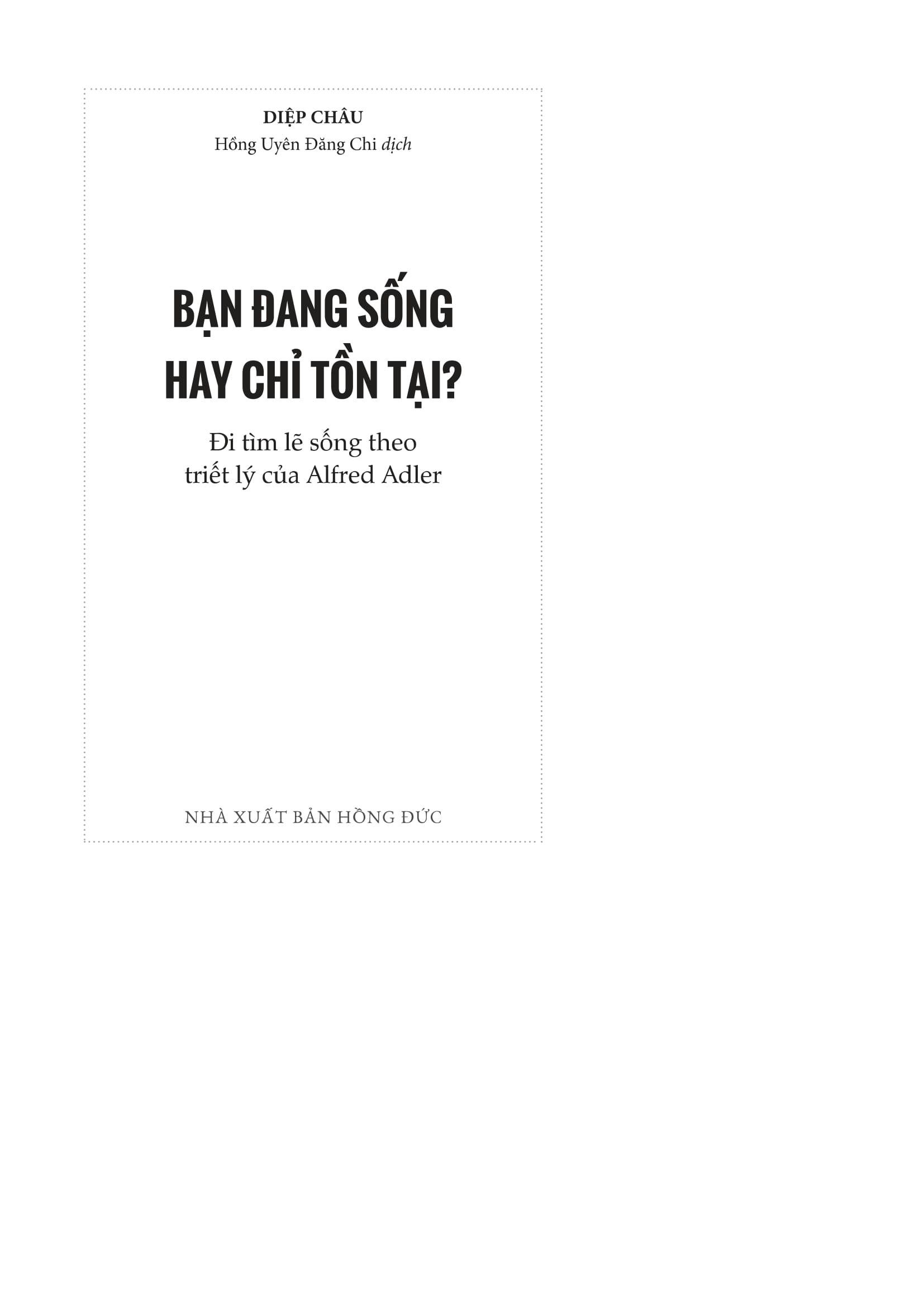 Sách - Tinh Hoa Nhân Loại - Bạn Đang Sống Hay Chỉ Tồn Tại? - Đi Tìm Lẽ Sống Theo Triết Lý Của Alfred Adler
