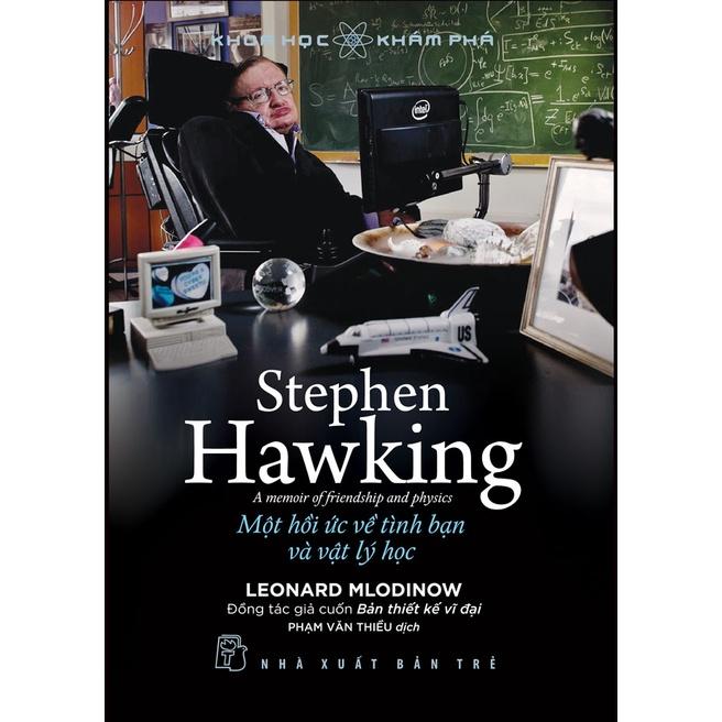 Stephen Hawking - Một hồi ức về tình bạn &amp; vật lý học - Bản Quyền