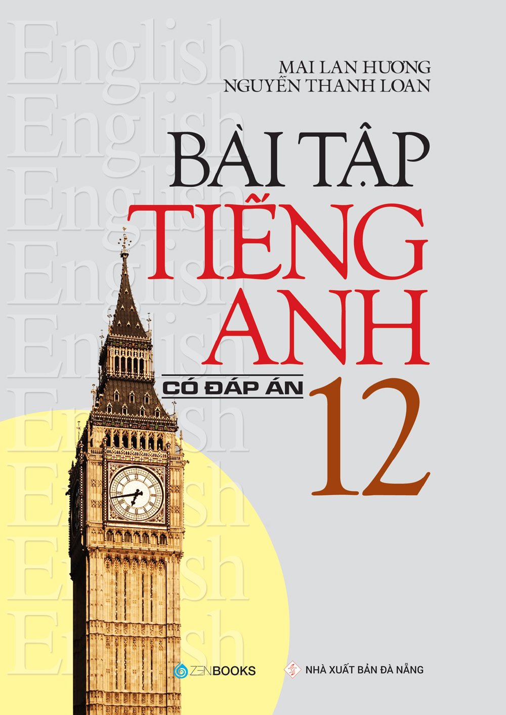 Bài Tập Tiếng Anh Lớp 12 Có Đáp Án - Mai Lan Hương