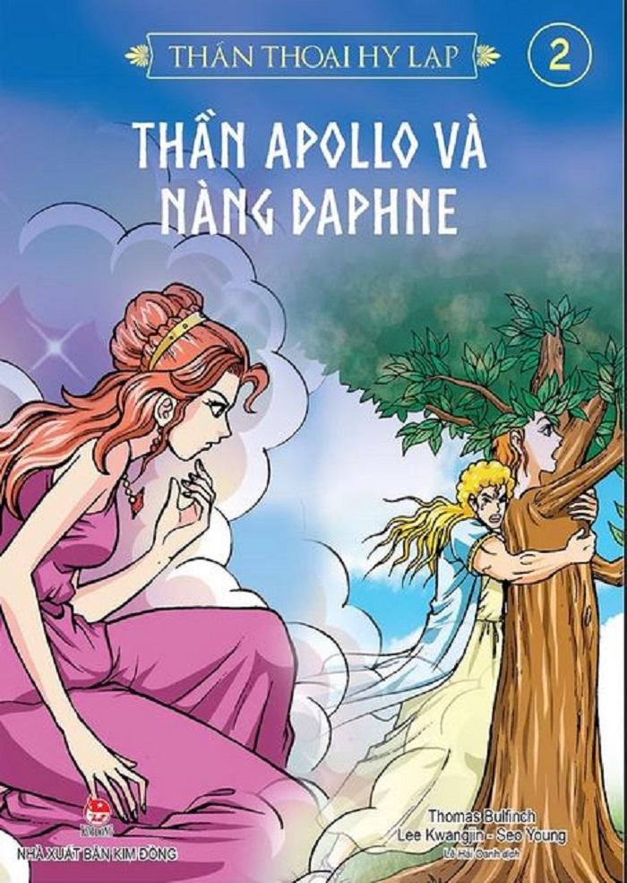 Thần Thoại Hy Lạp - Tập 2 - Thần Apollo Và Nàng Daphne