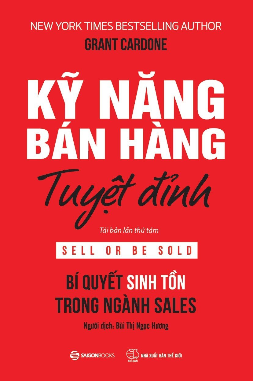 Kỹ Năng Bán Hàng Tuyệt Đỉnh (Tái Bản)