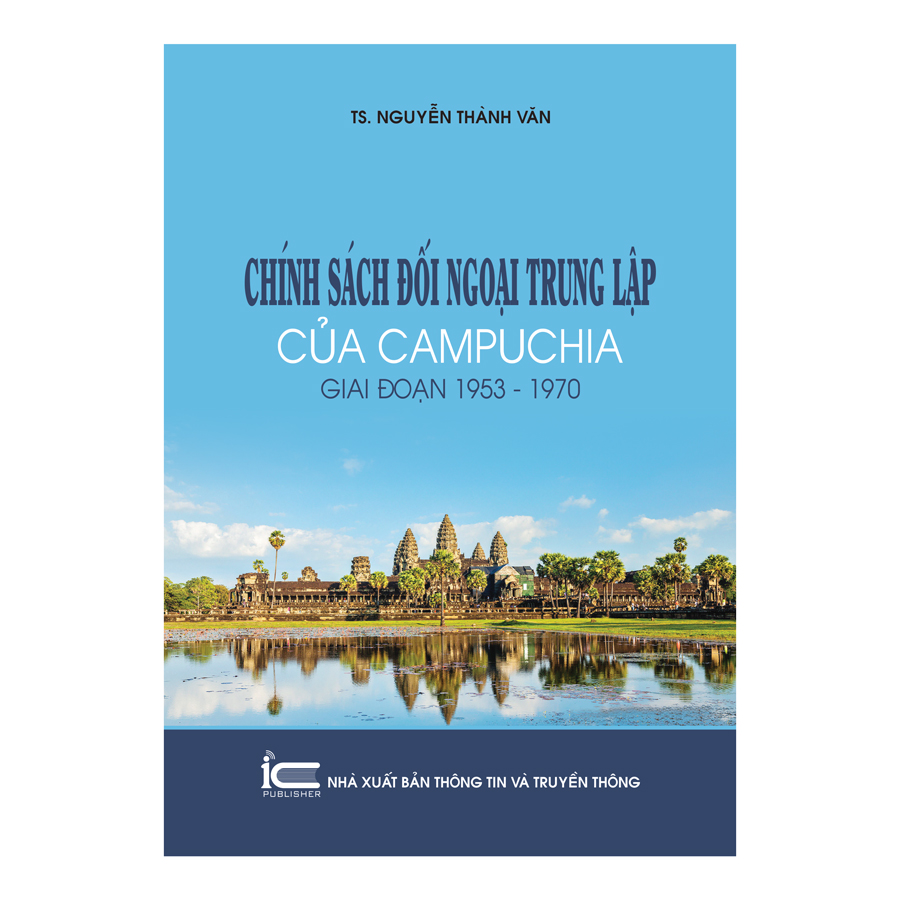 Chính Sách Đối Ngoại Trung Lập Của Campuchia Giai Đoạn 1953 -1970
