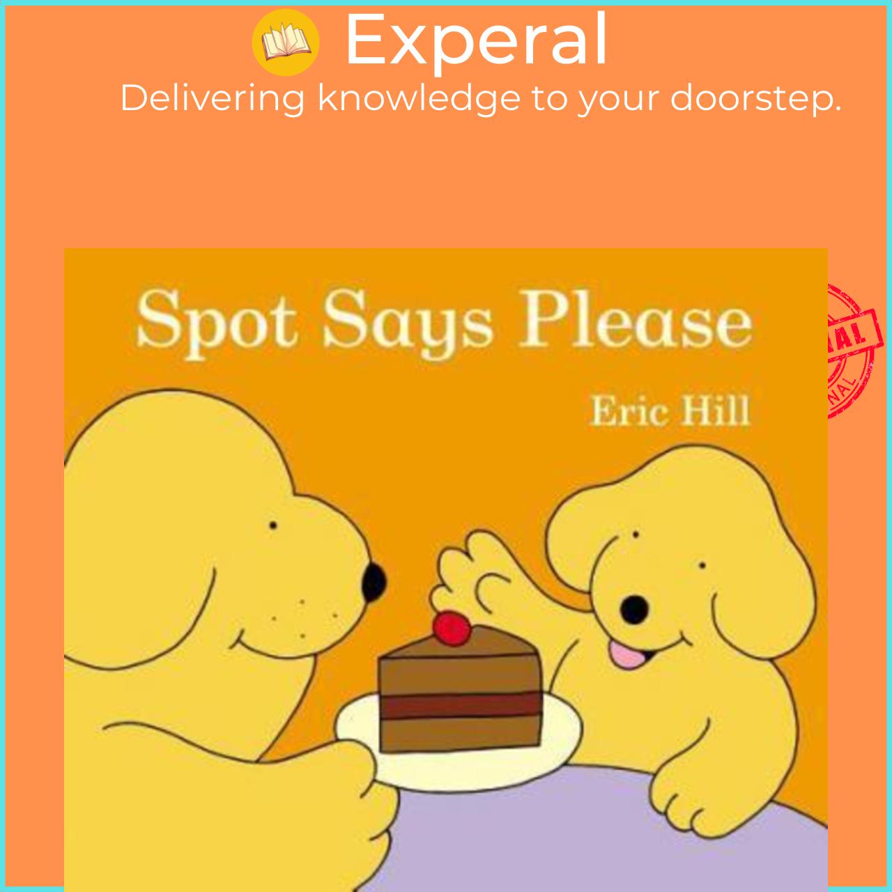 Sách - Spot Says Please by Eric Hill