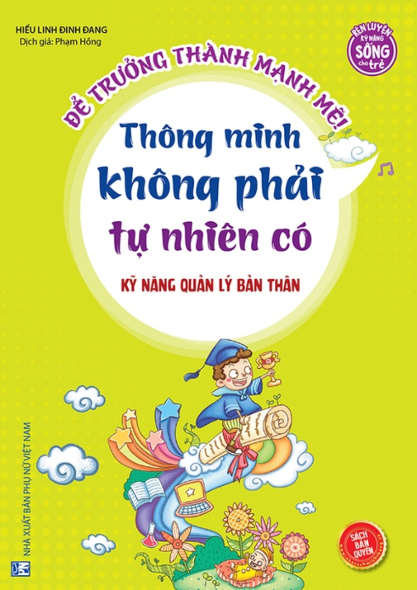 Kỹ Năng Quản Lý Bản Thân - Thông Minh Không Phải Tự Nhiên Có _MT