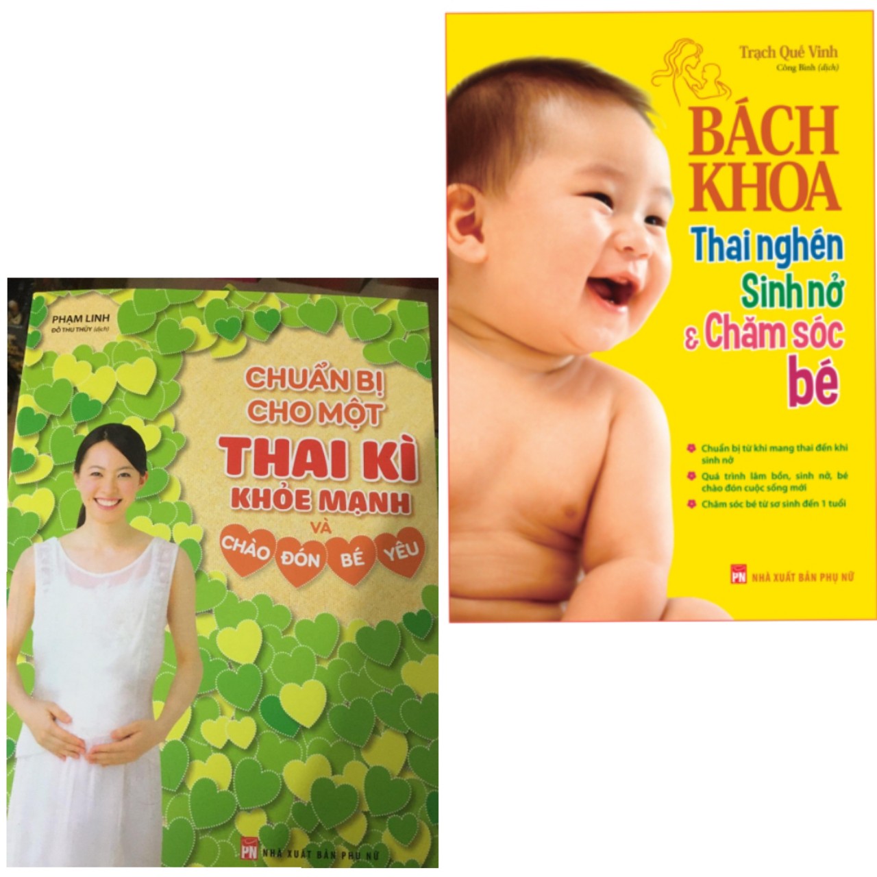 Những Điều Mẹ Bầu Nên Bỏ Túi: Chuẩn Bị Cho Một Thai Kì Khỏe Mạnh Và Chào Đón Bé Yêu + Bách Khoa Thai Nghén - Sinh Nở Và Chăm Sóc Em Bé