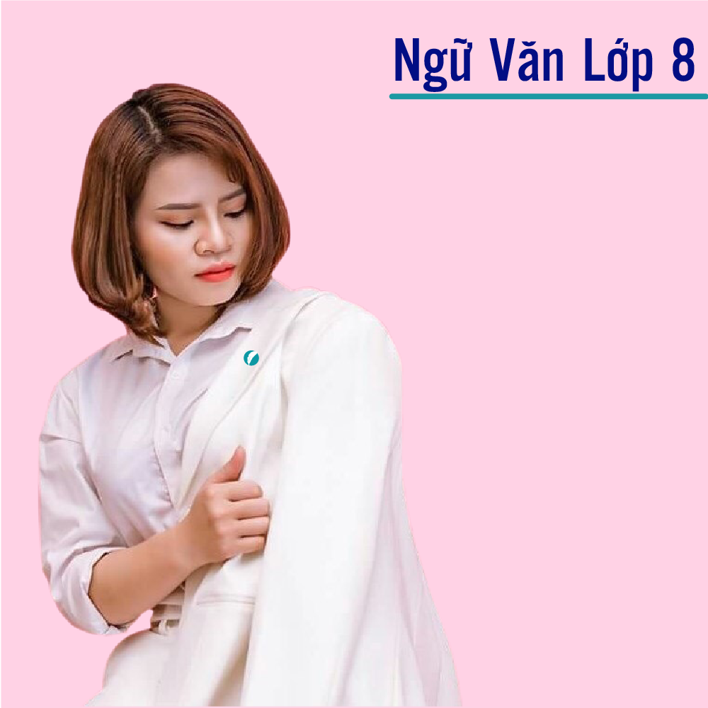 Khóa học NGỮ VĂN LỚP 8 cô Diệu Thu - 09 tháng