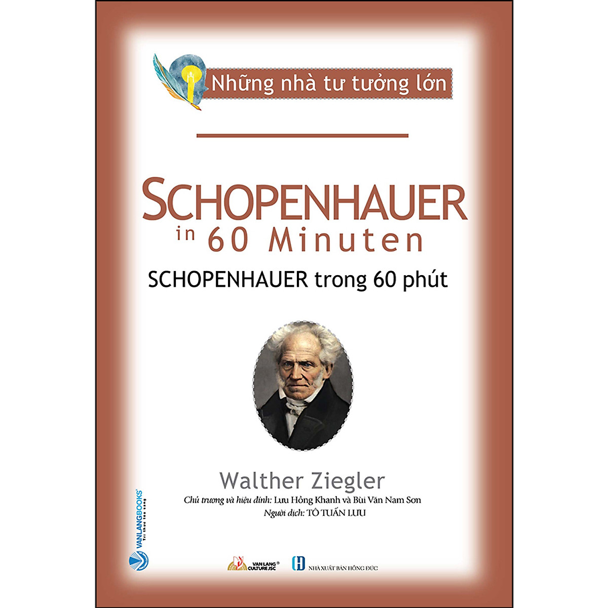 Những Nhà Tư Tưởng Lớn - Schopenhauer In 60 Minuten - Schopenhauer Trong 60 Phút – Vanlangbooks