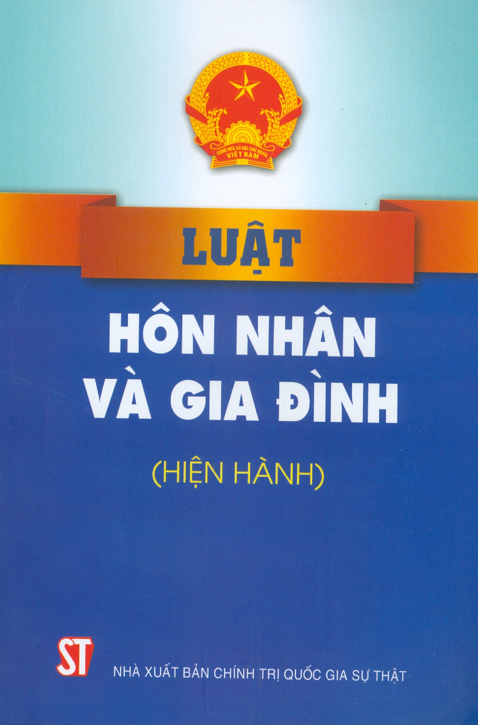 Luật Hôn Nhân Và Gia Đình (Hiện Hành) (Bản in 2023)