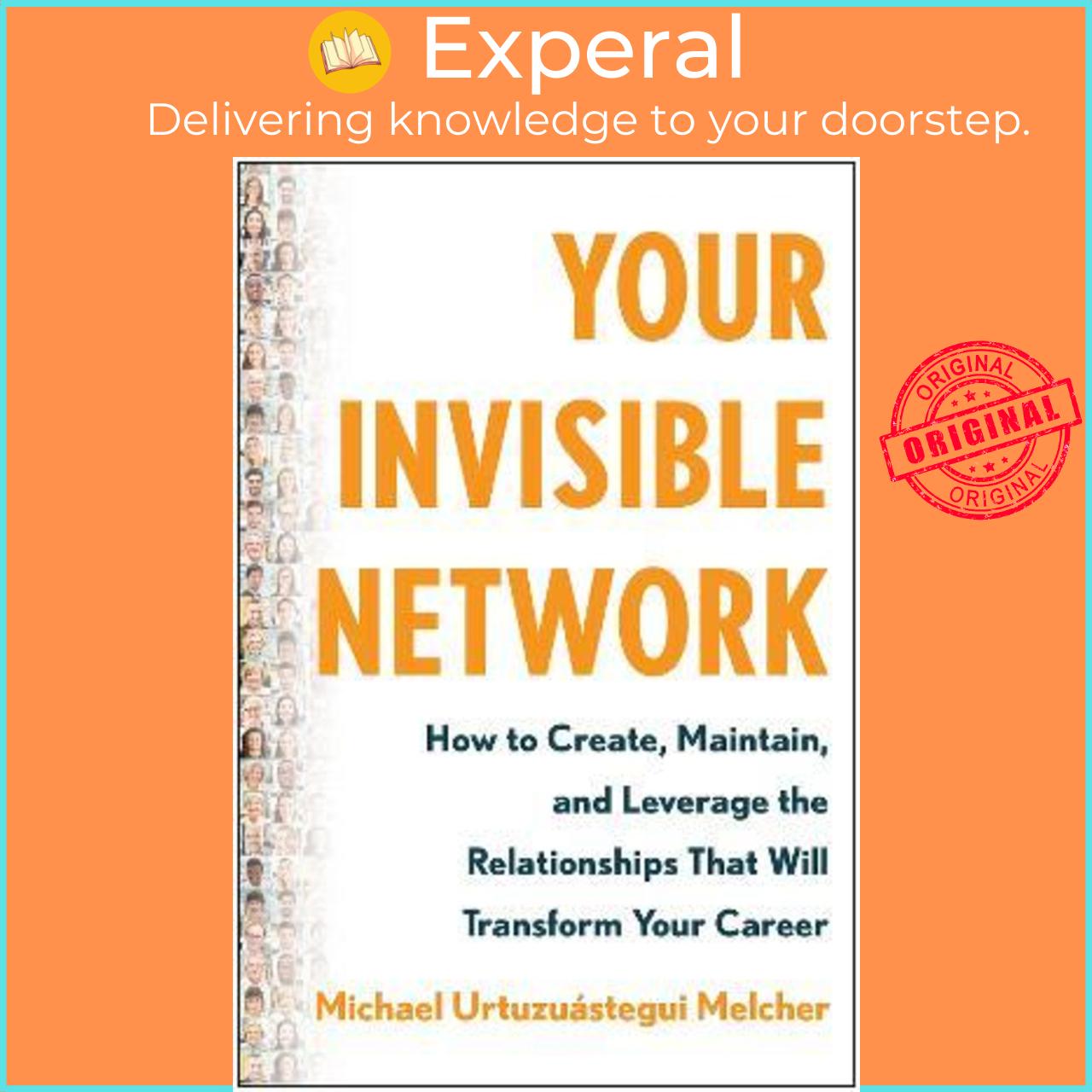 Sách - Your Invisible Network : How to Create, Maintain, and Le by Michael Urtuzuástegui Melcher (US edition, hardcover)