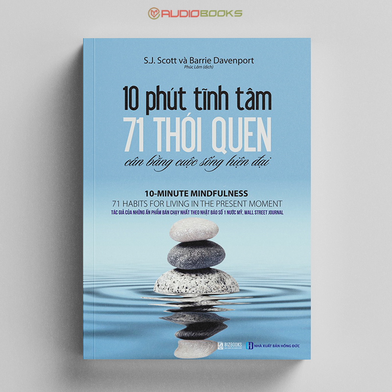 10 Phút Tĩnh Tâm - 71 Thói Quen Cân Bằng Cuộc Sống Hiện Đại