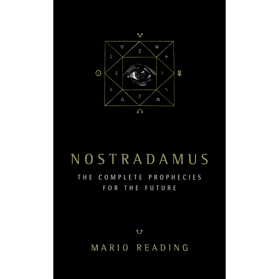 Nostradamus: The Complete Prophesies For The Future