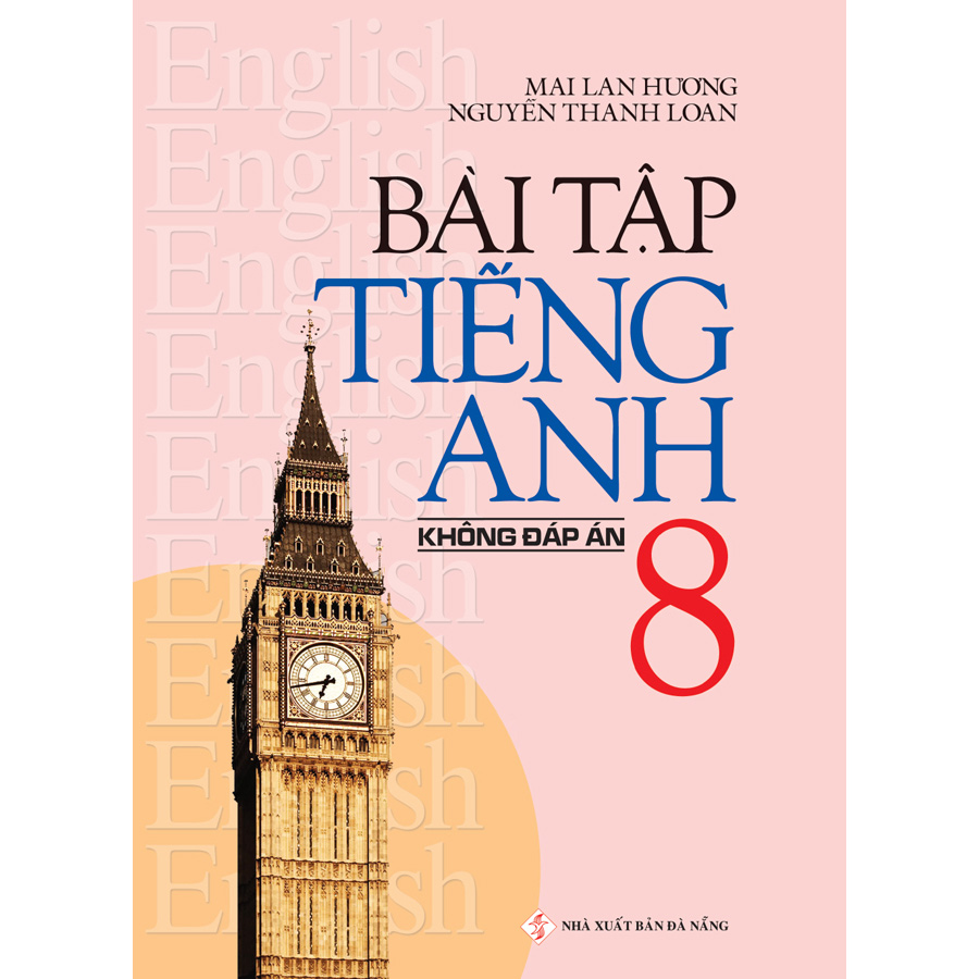 Bài Tập Tiếng Anh 8 - Không Đáp Án