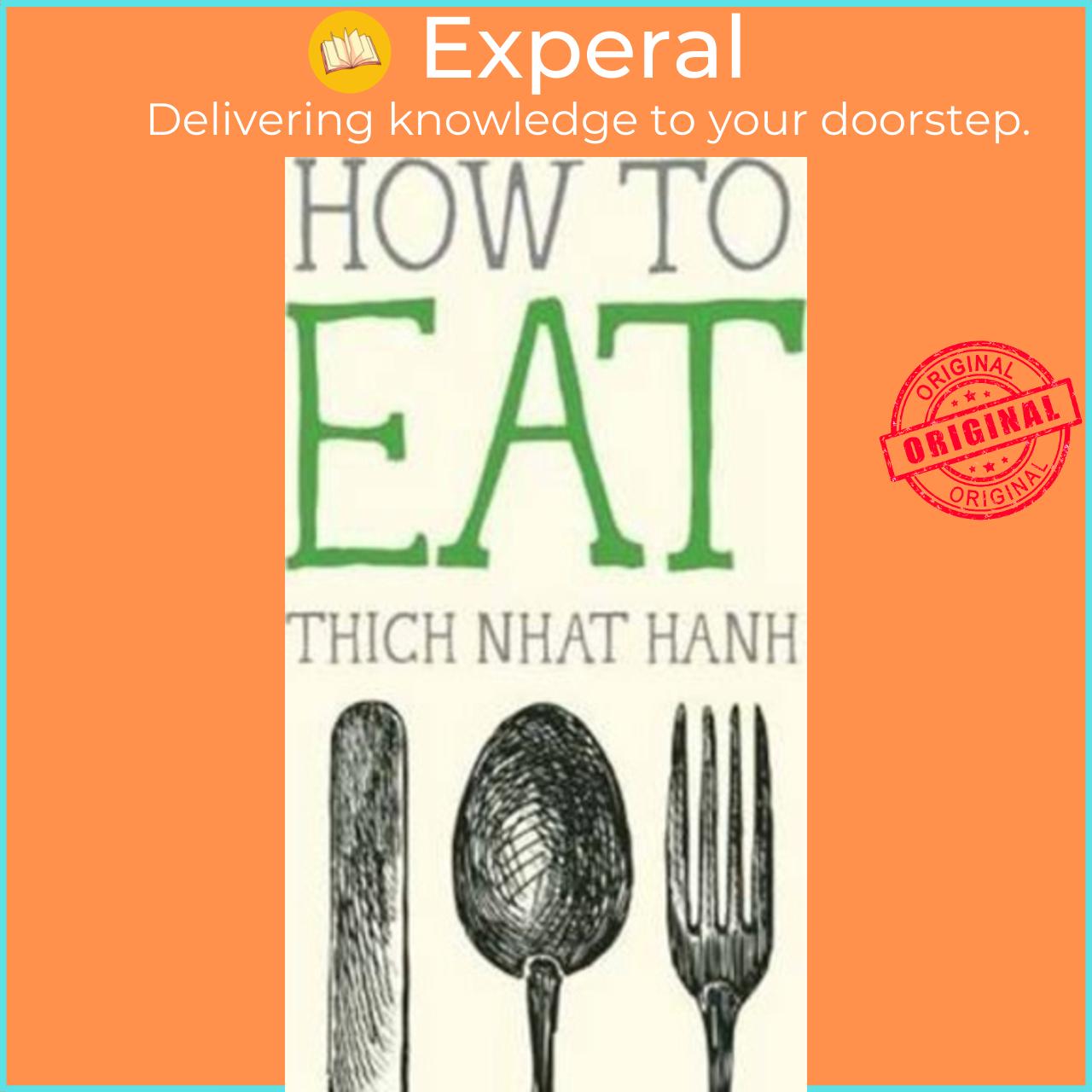Sách - How to Eat by Thich Nhat Hanh (US edition, paperback)