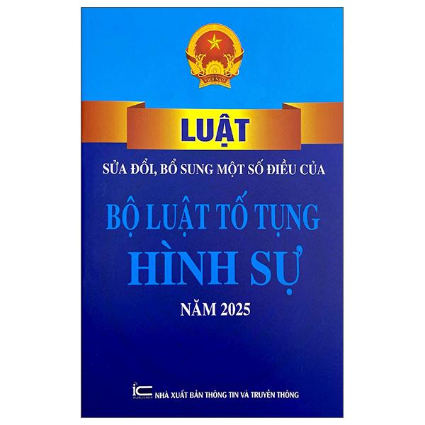 Sách - Luật Sửa Đổi, Bổ Sung Một Số Điều Của Bộ Luật Tổ Tụng Hình Sự Năm 2025