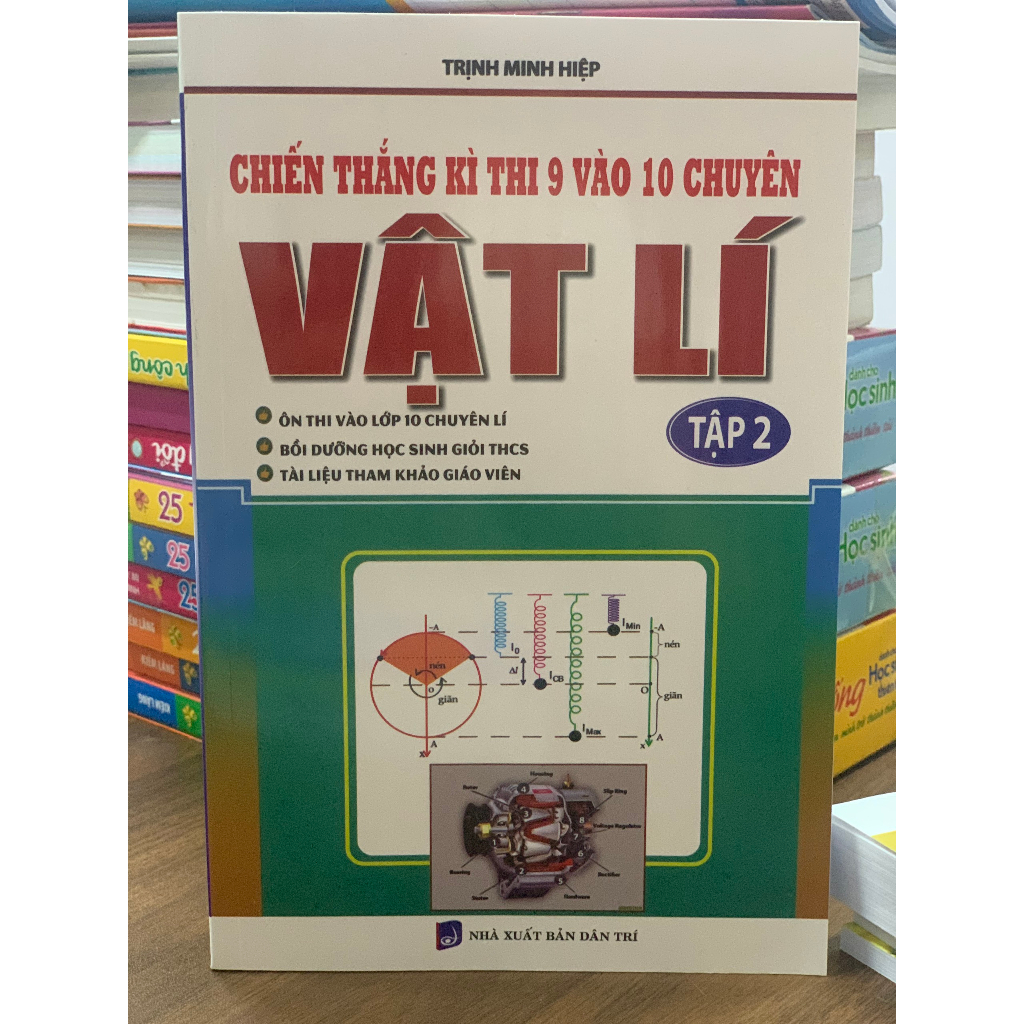 Sách - Chiến Thắng Kì Thi Lớp 9 Vào Lớp 10 Chuyên Vật Lí - tập 2
