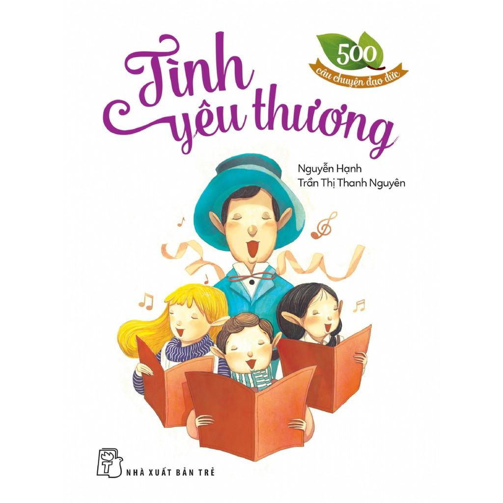 500 Câu Chuyện Đạo Đức-Tình Yêu Thương - Bản Quyền