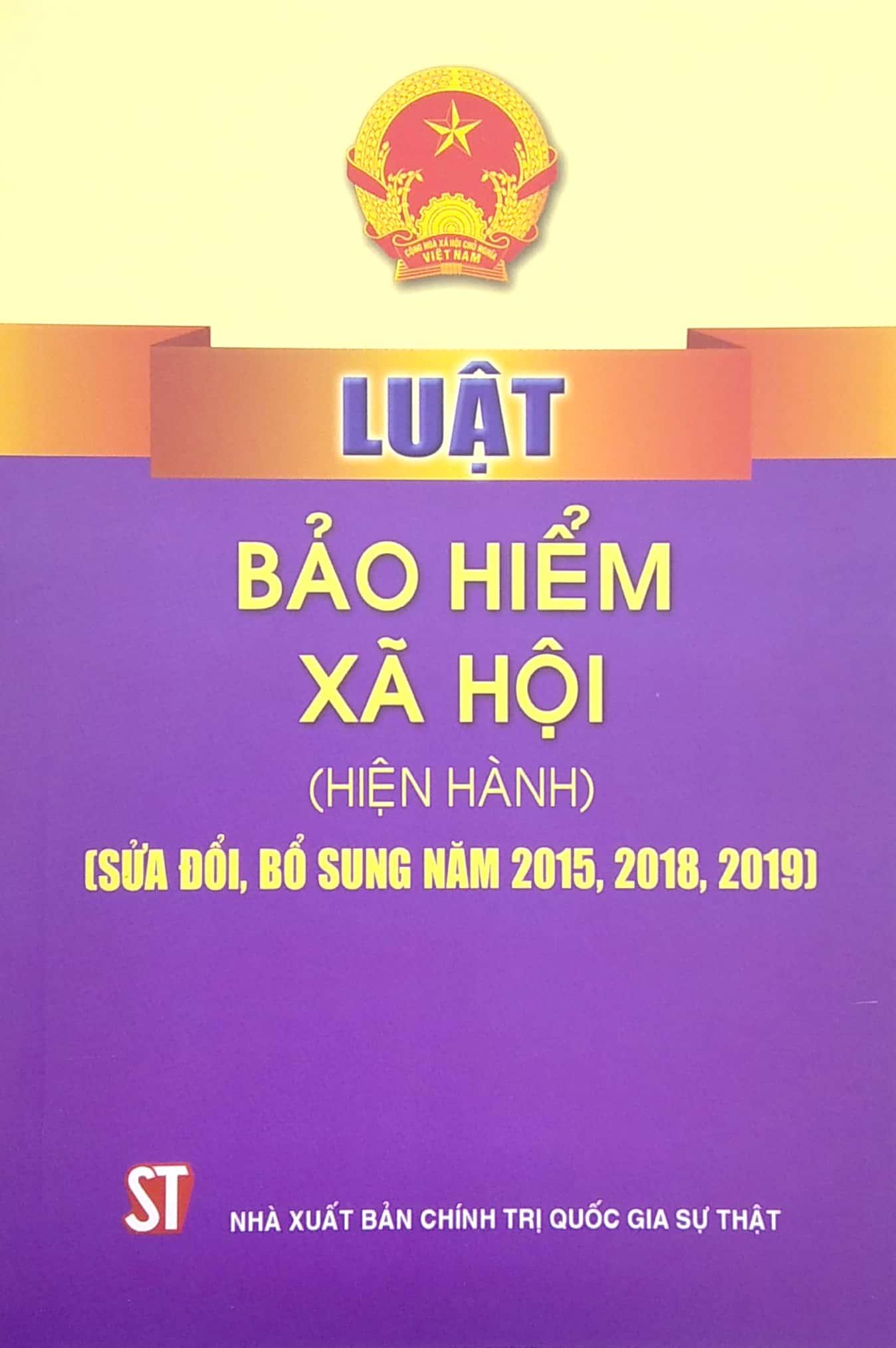 Luật Bảo Hiểm Xã Hội (Hiện Hành) (Sửa Đổi, Bổ Sung Năm 2015, 2018, 2019)