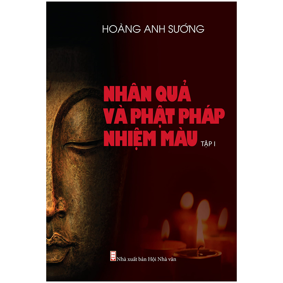 Nhân Quả Và Phật Pháp Nhiệm Màu - Tập 1