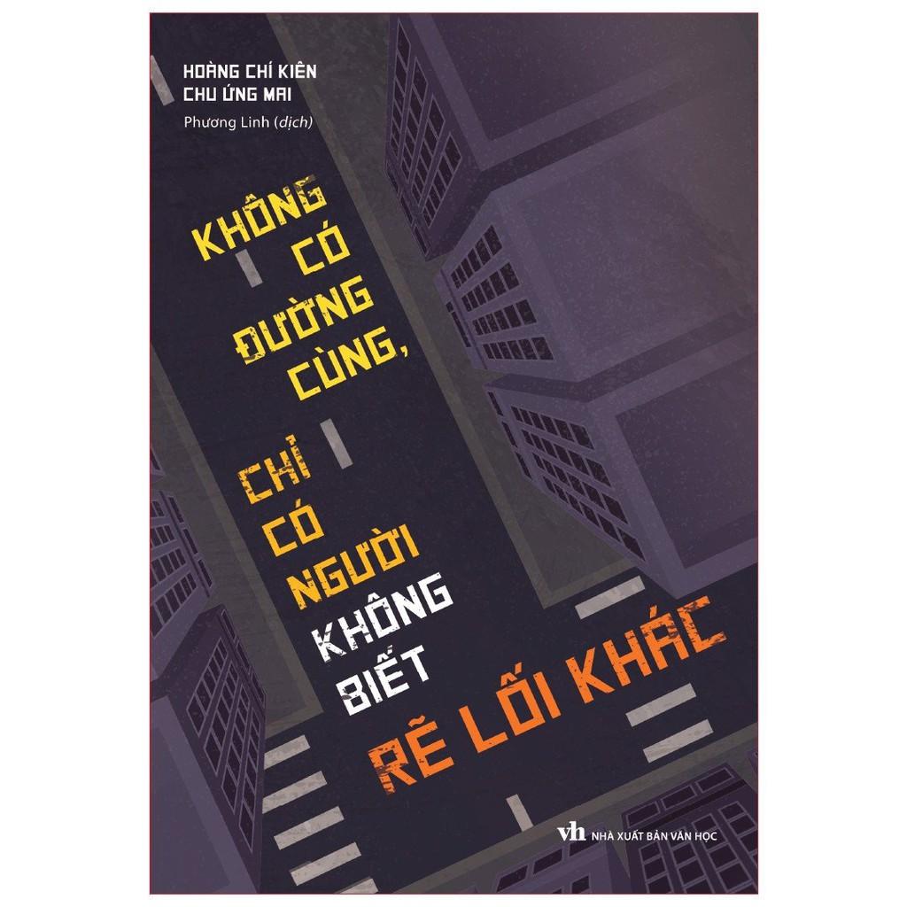 Sách - Không Có Đường Cùng Chỉ Có Người Không Biết Rẽ Lối Khác