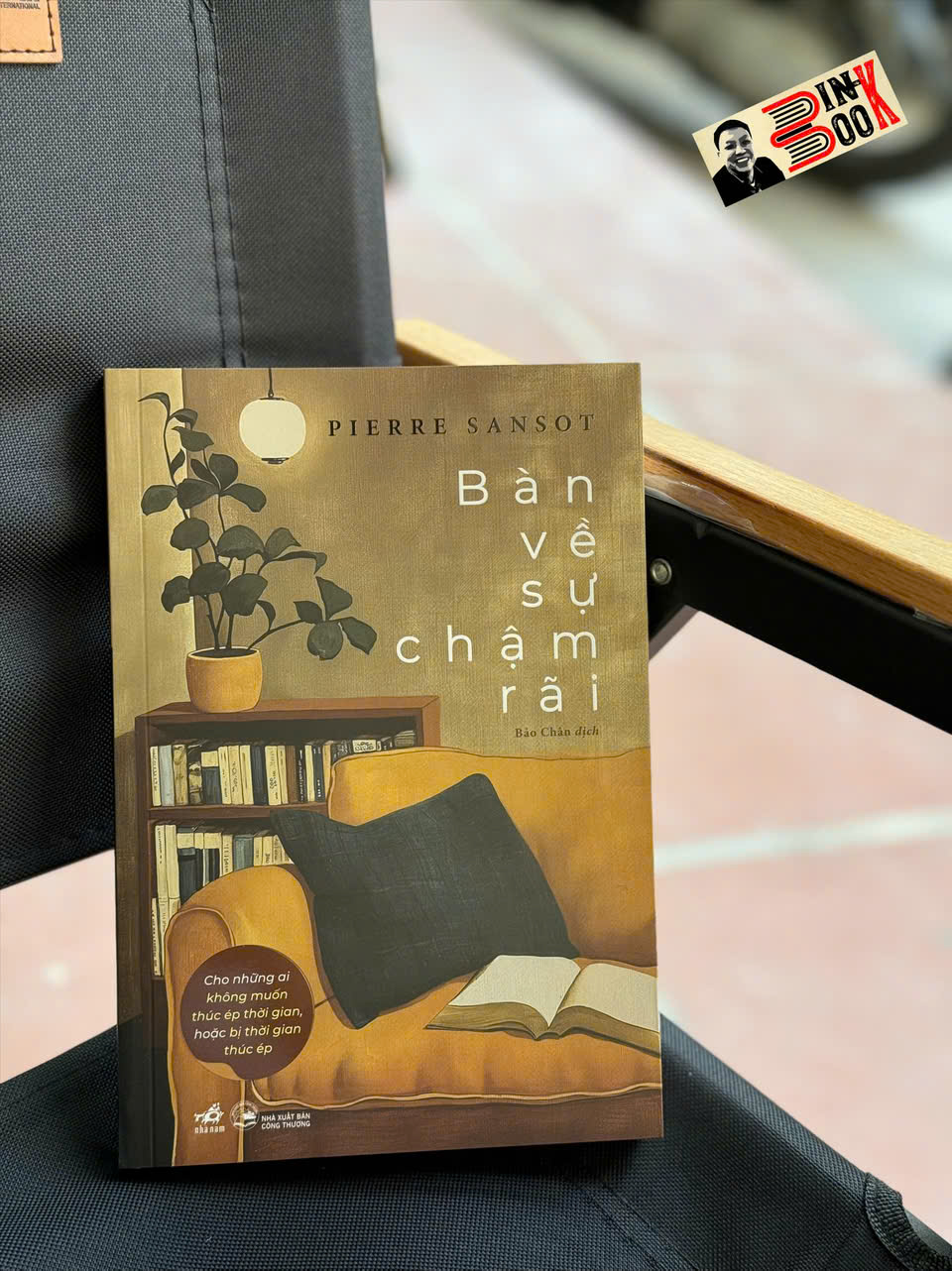 BÀN VỀ SỰ CHẬM RÃI – Pierre Sansot – Bảo Chân dịch – Nhã Nam – NXB Công Thương