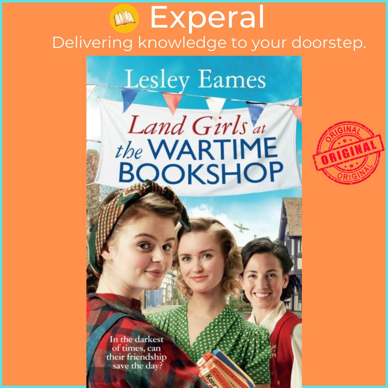 Sách - Land Girls at the Wartime Bookshop - Book 2 in the uplifting WWII saga se by Lesley Eames (UK edition, hardcover)