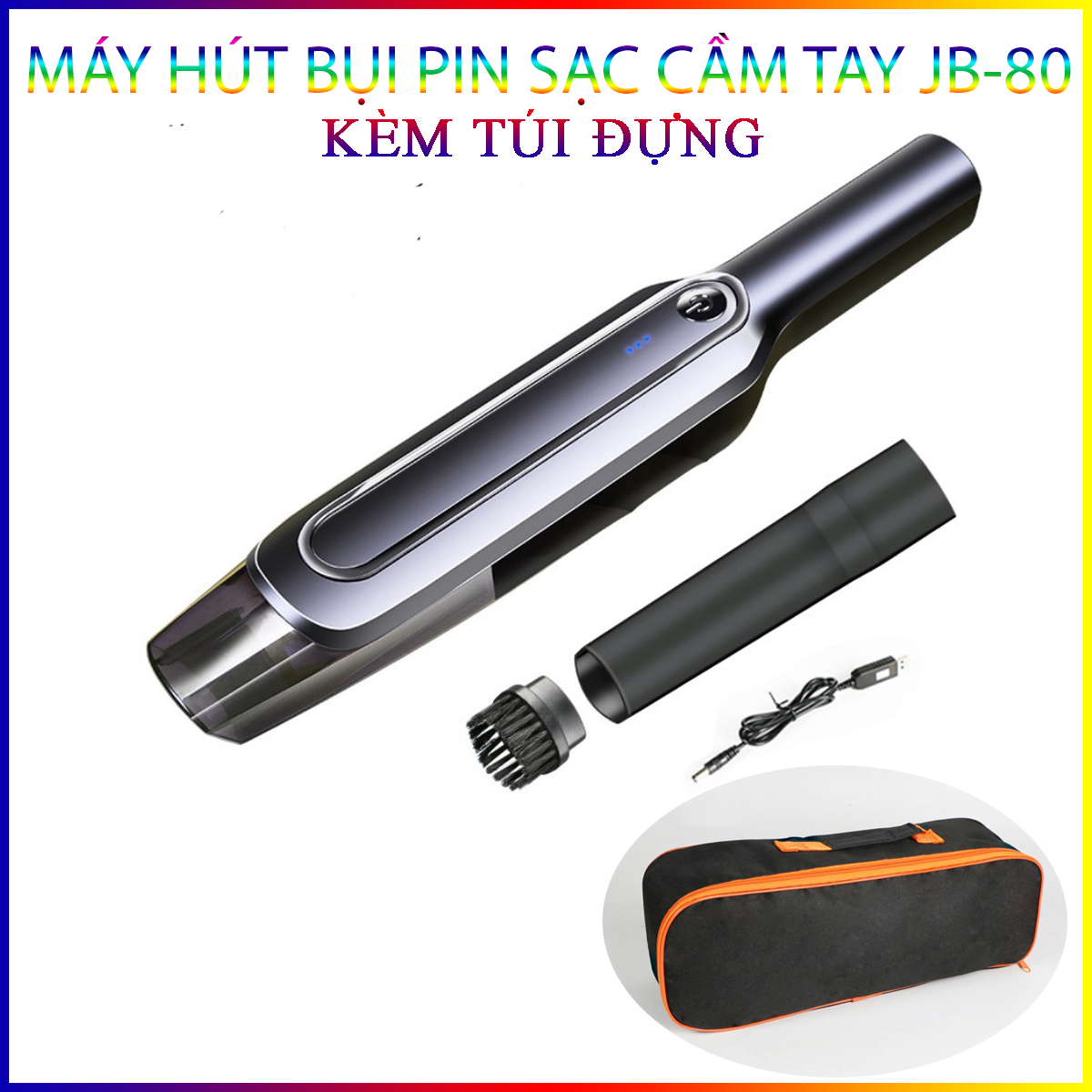 Máy Hút Bụi Pin Sạc Cầm Tay Cực Mạnh Không Dây Cao Cấp Jb-80 Tặng Kèm Túi Đựng