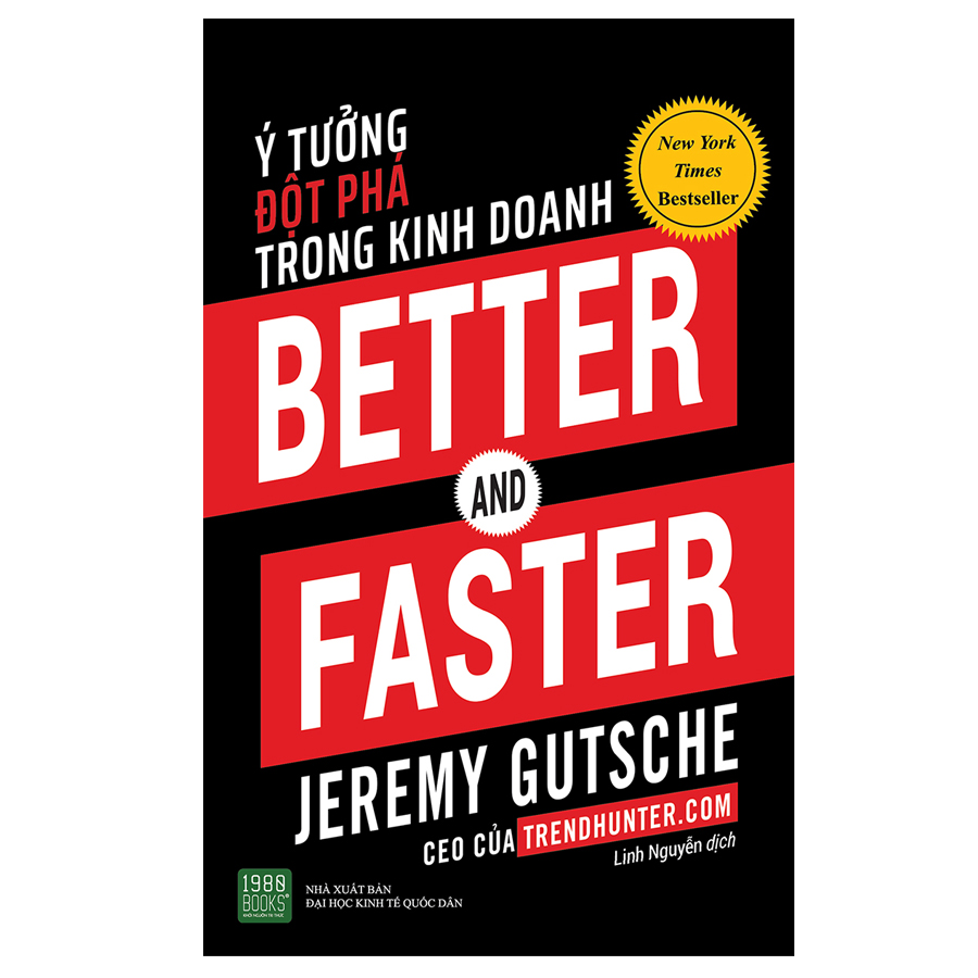 Better And Faster: Ý Tưởng Đột Phá Trong Kinh Doanh