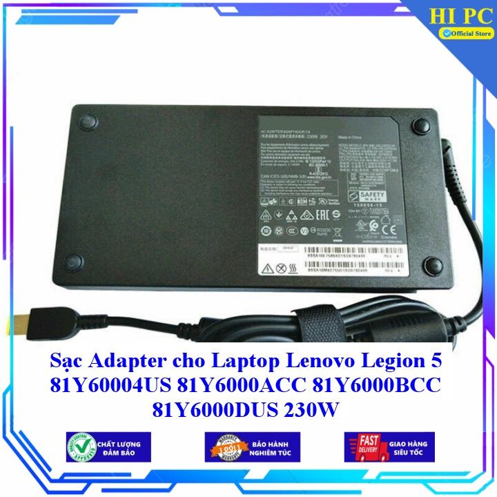 Sạc Adapter cho Laptop Lenovo Legion 5 81Y60004US 81Y6000ACC 81Y6000BCC 81Y6000DUS 230W - Kèm Dây nguồn - Hàng Nhập Khẩu