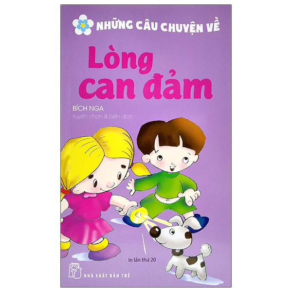Những Câu Chuyện Về - Lòng Can Đảm
