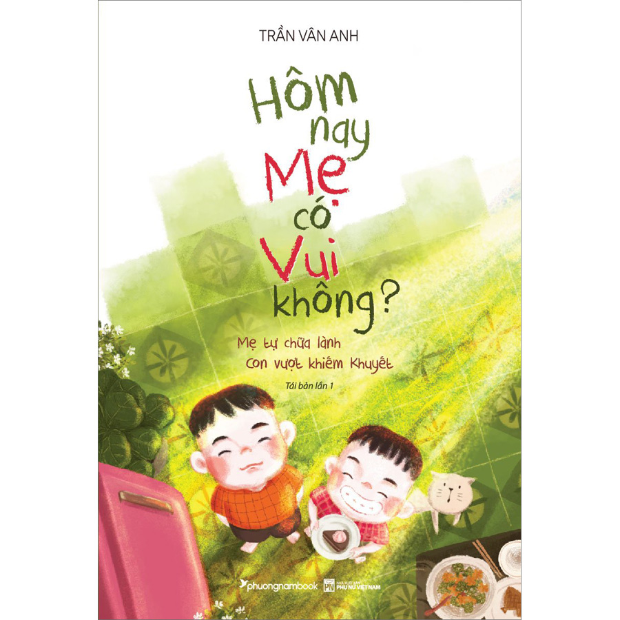 Hôm Nay Mẹ Có Vui Không? (Tái Bản Lần 1)