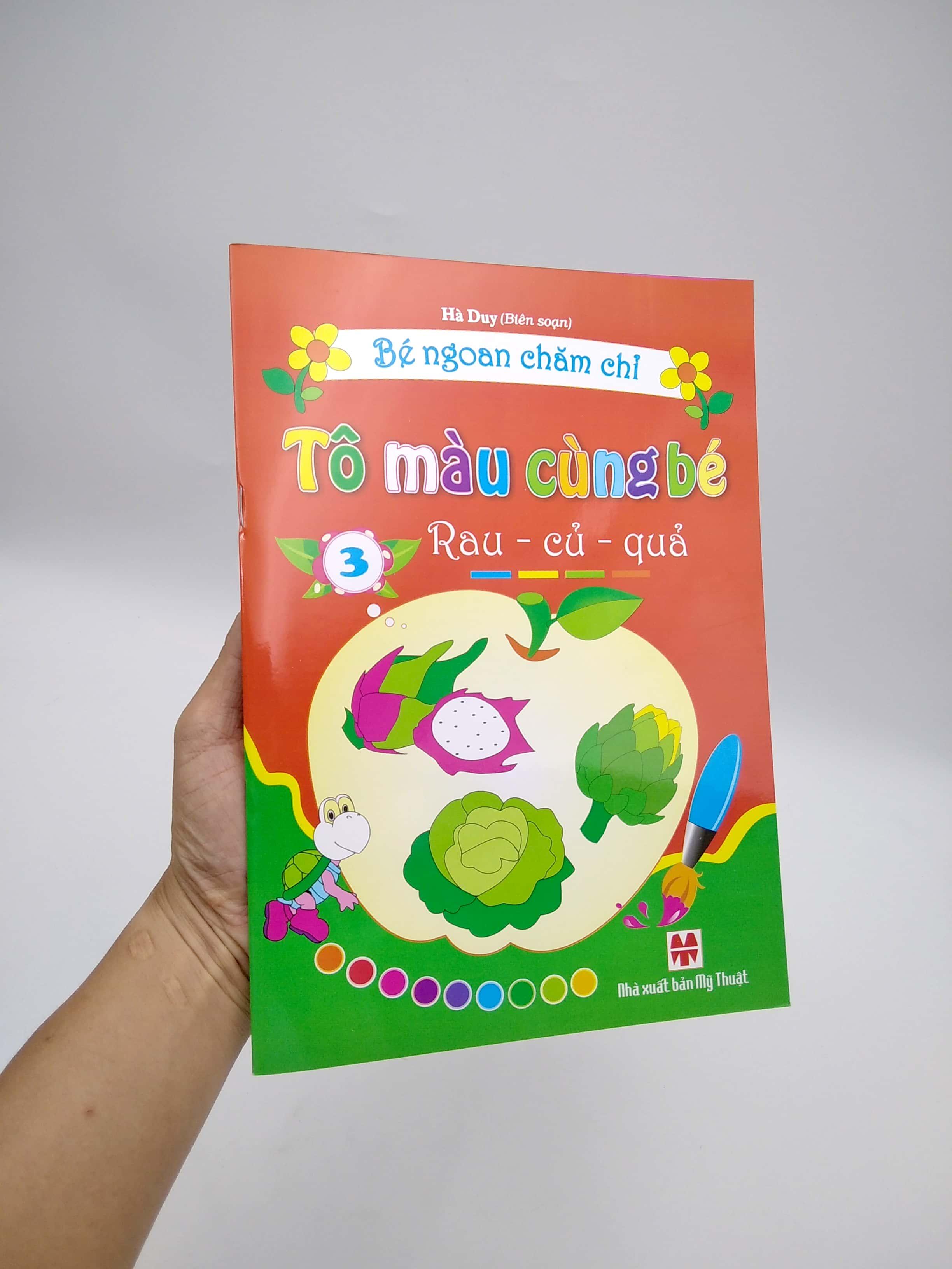 Bé Ngoan Chăm Chỉ - Tô Màu Cùng Bé - Rau - Củ - Quả - Tập 3