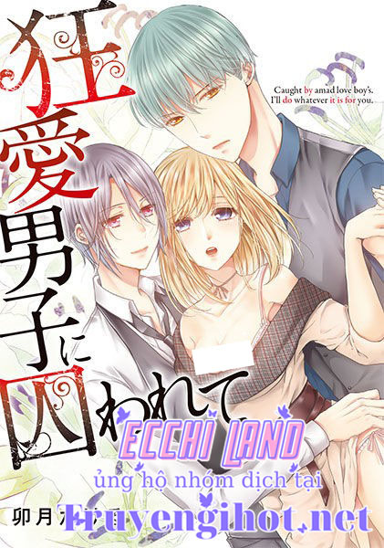 tôi sẽ làm mọi thứ vì em, em có biết? ~ bị giam cầm bởi một tên ám ảnh điên cuồng ~ (full) chapter 3.1 2