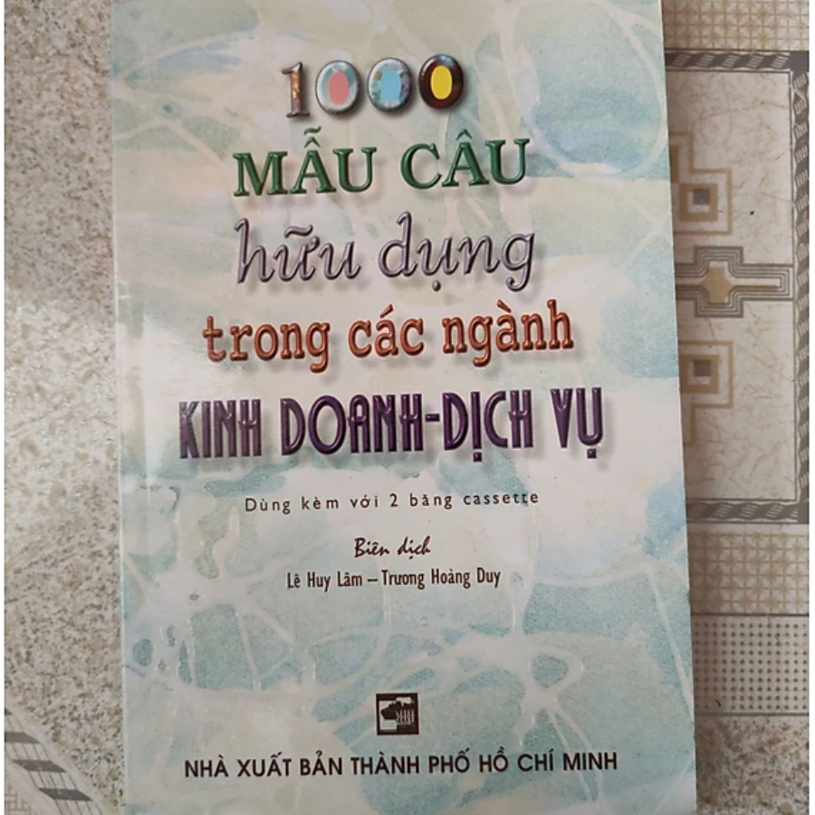 1000 Mẫu Câu Hữu Dụng Trong Các Ngành Kinh Doanh - Dịch Vụ
