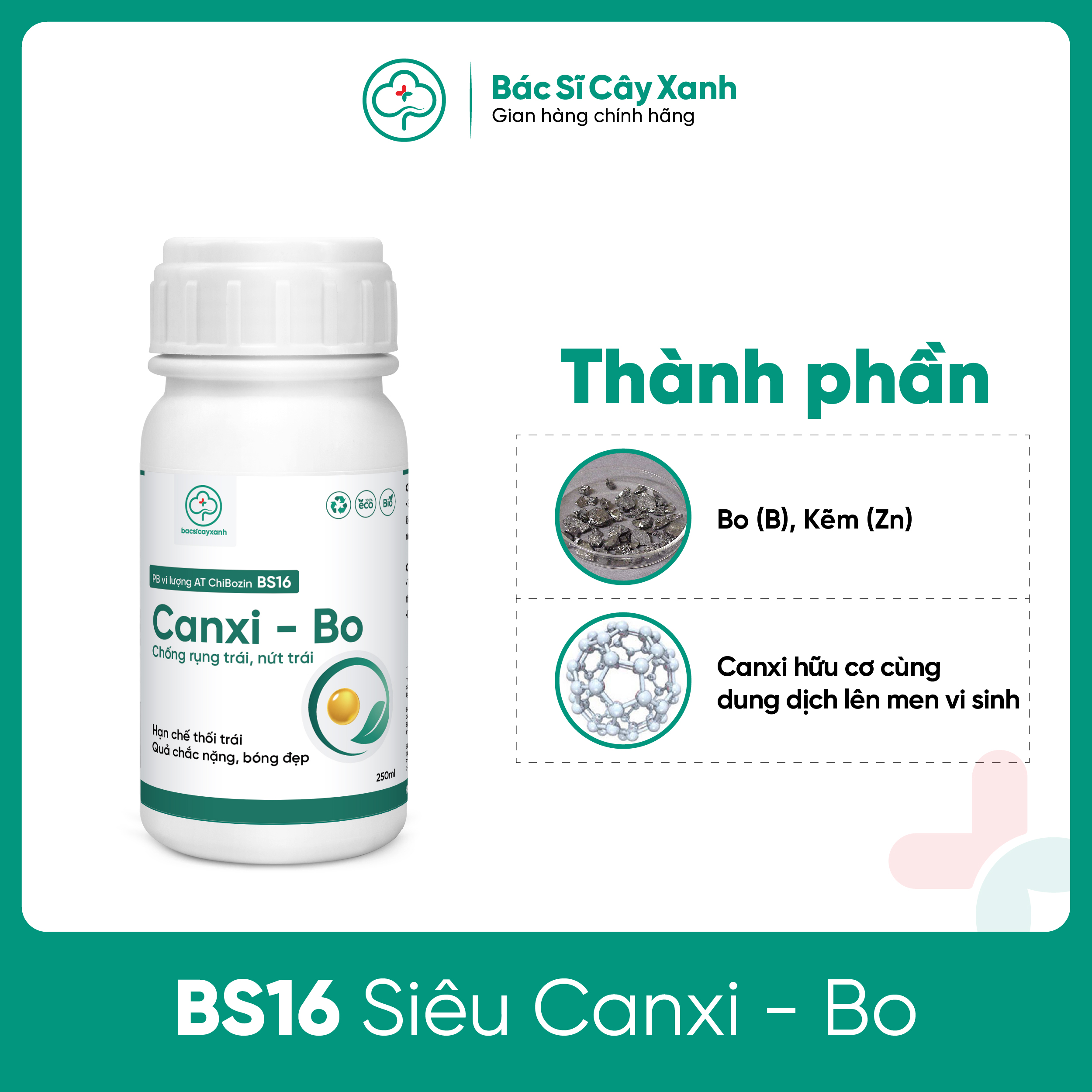 Phân bón Canxi-Bo bổ sung vi lượng Chống rụng trái, nứt trái, trái chắc nặng, bóng đẹp BS16 250/500ml NSX Bacsicayxanh