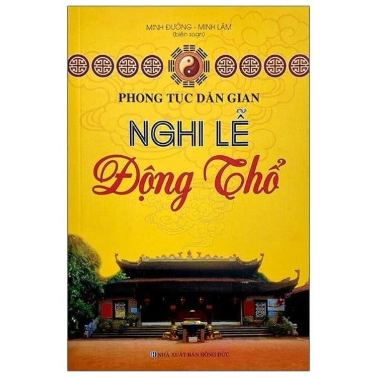 Sách - PTDG - Nghi lễ động thổ - Minh Đường - NXB Hồng Đức - Minh Lâm