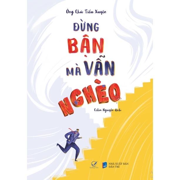 Sách - Đừng Bận Mà Vẫn Nghèo - Quảng Văn
